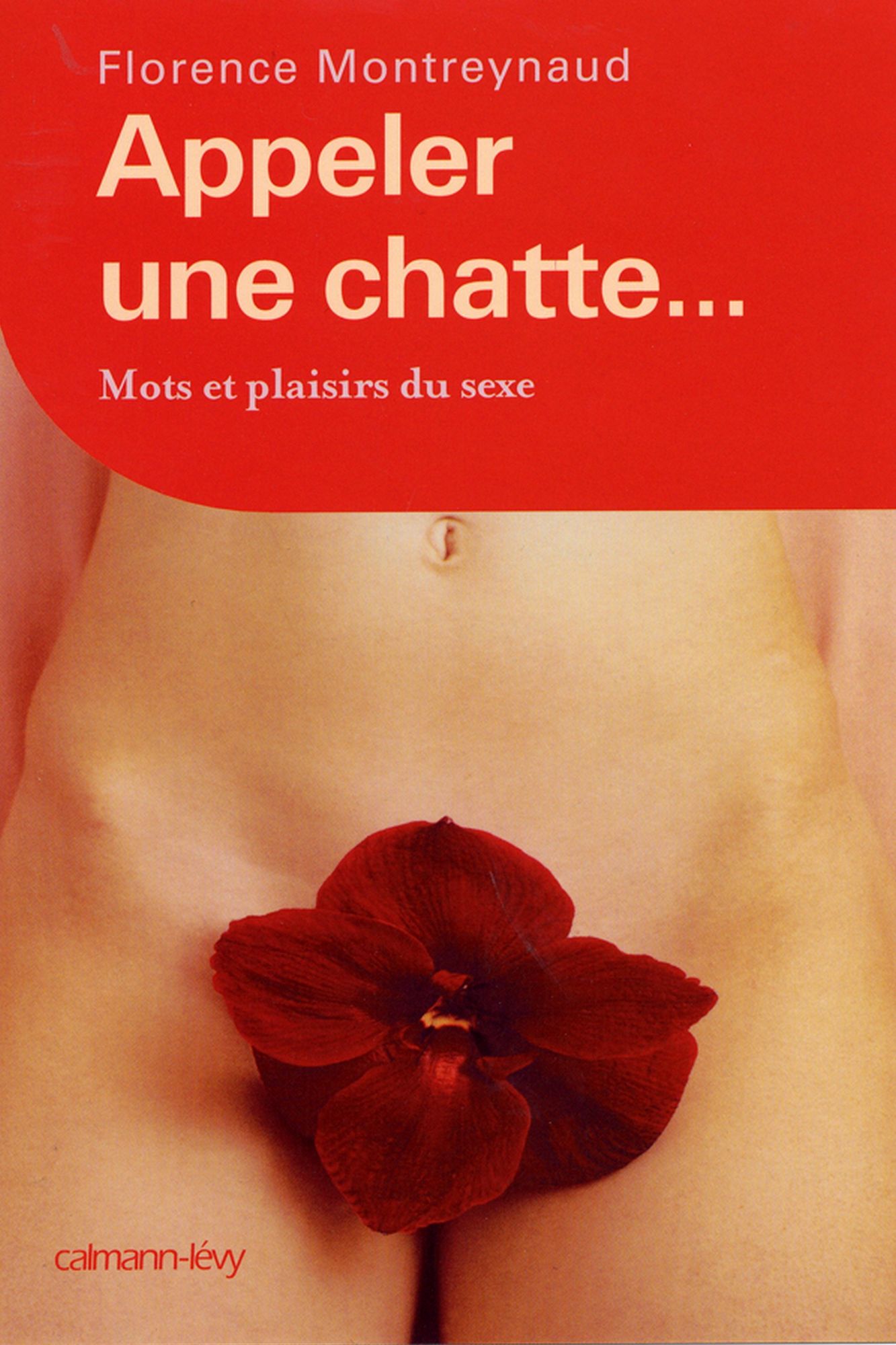 Appeler une chatte ... Mots et plaisirs du sexe