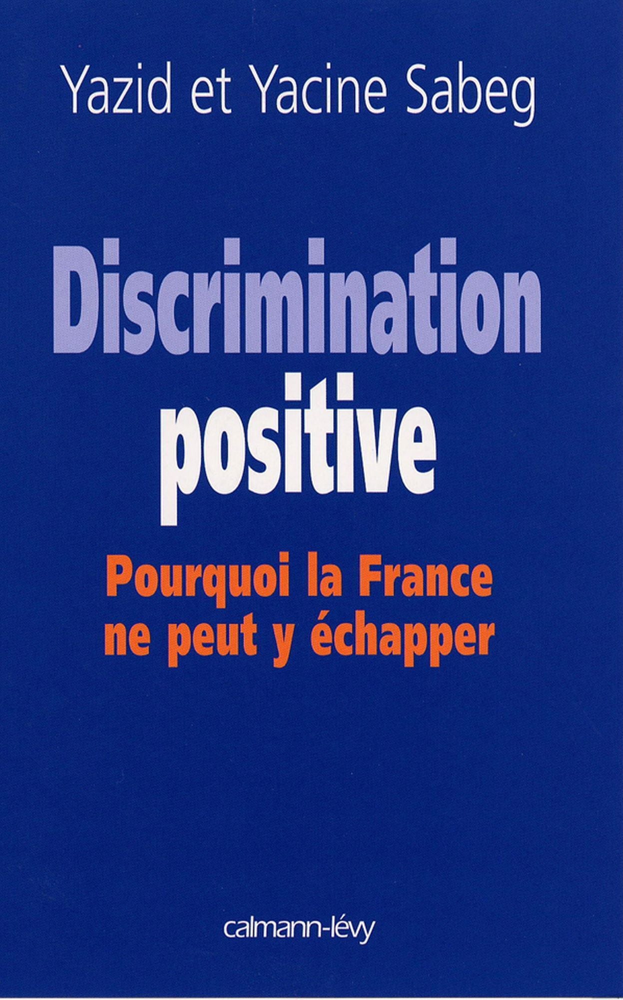 Discrimination positive: Pourquoi la France ne peut y échapper