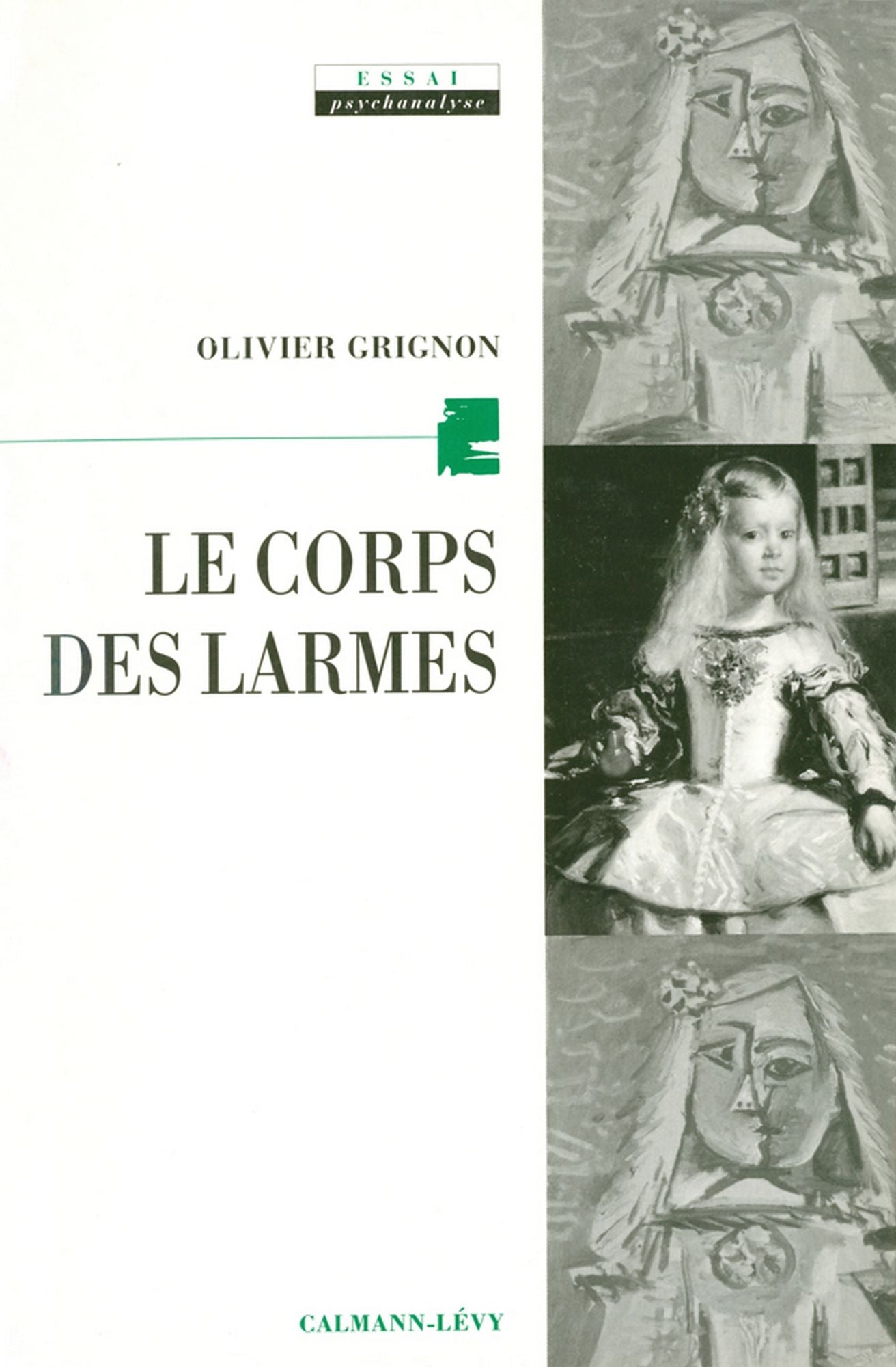 Le corps des larmes: La psychanalyse et la douleur d'exister