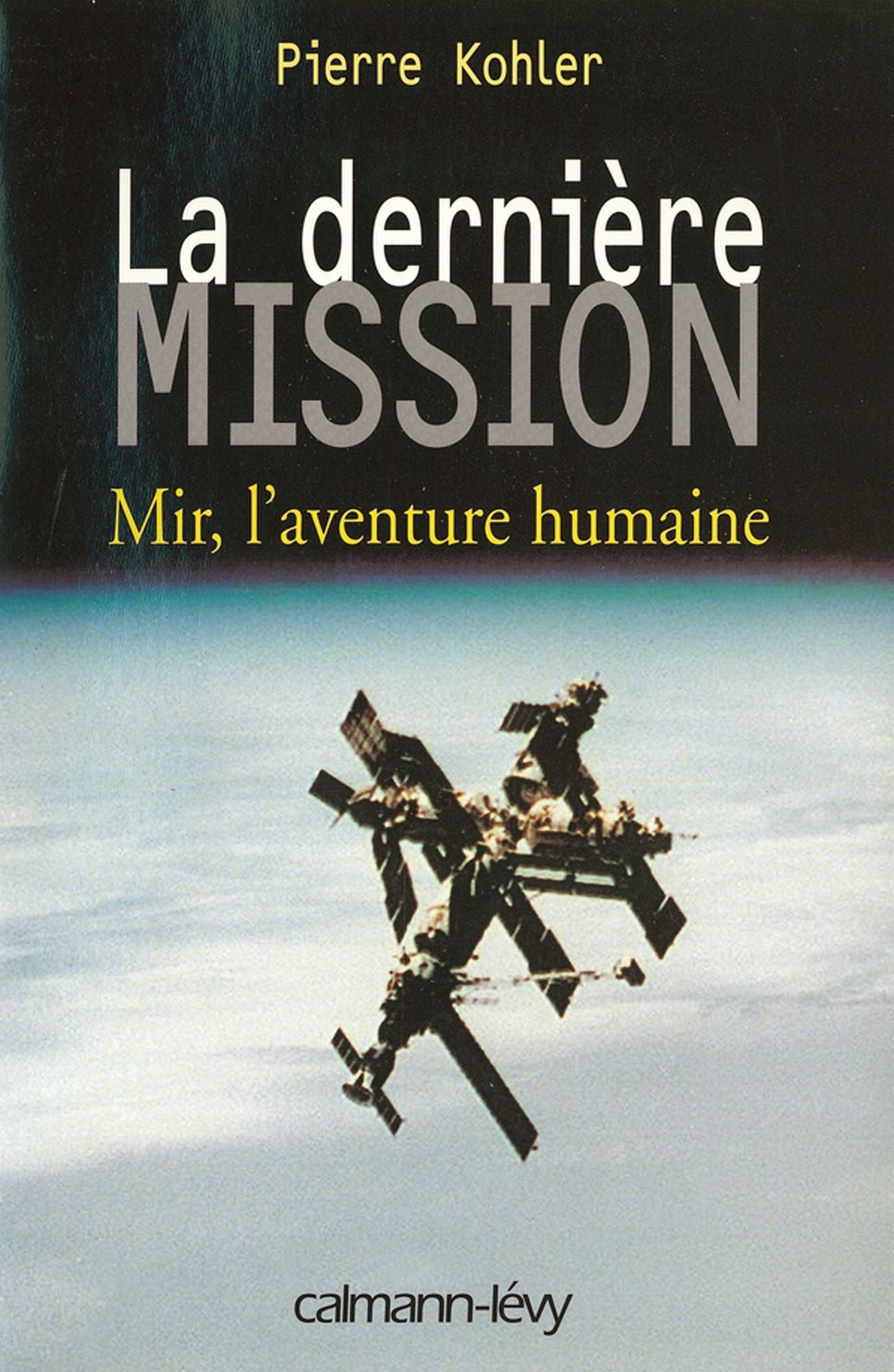 La Dernière mission: Mir, l'aventure humaine
