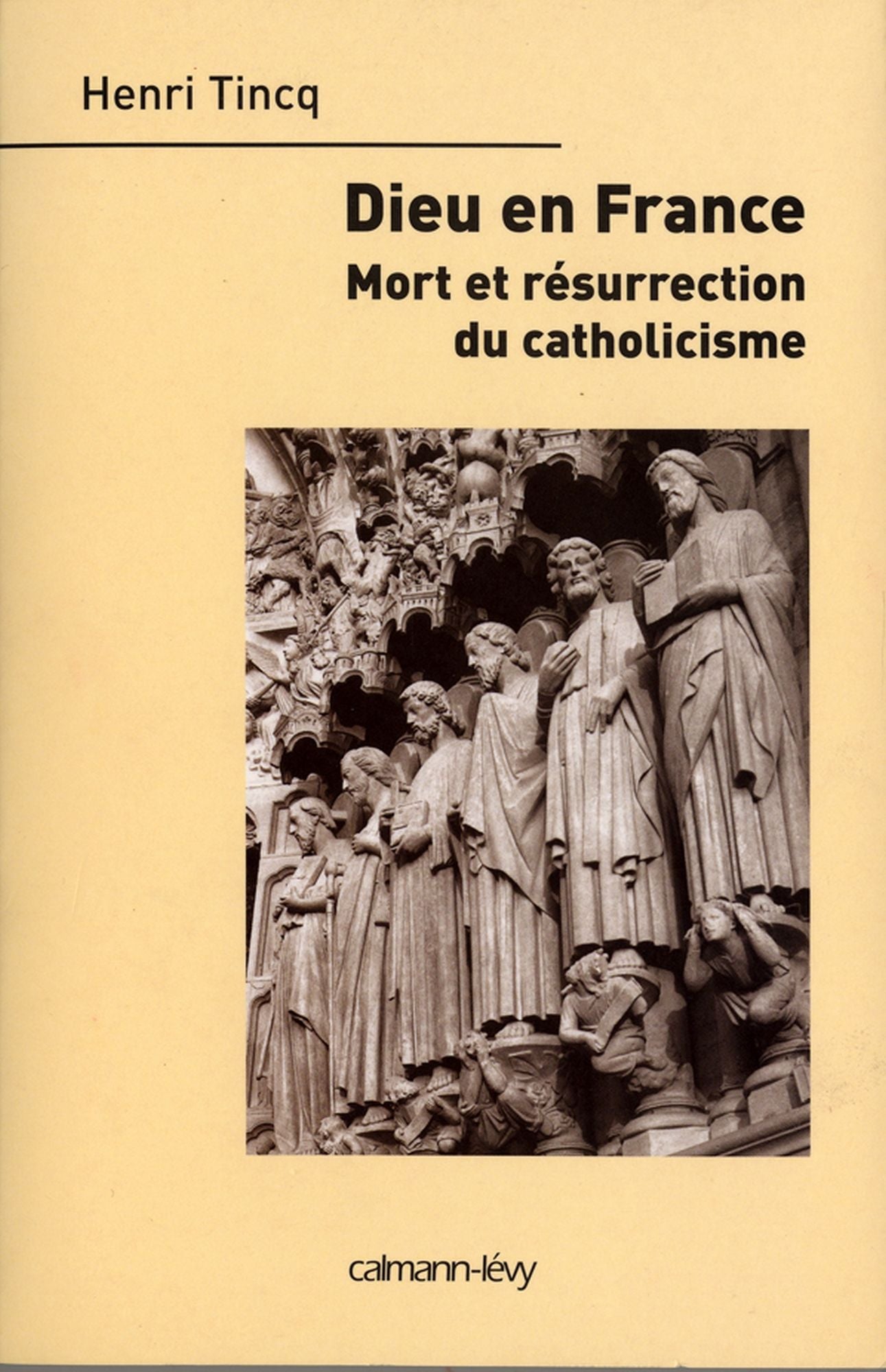 Dieu en France: Mort et résurrection du catholicisme