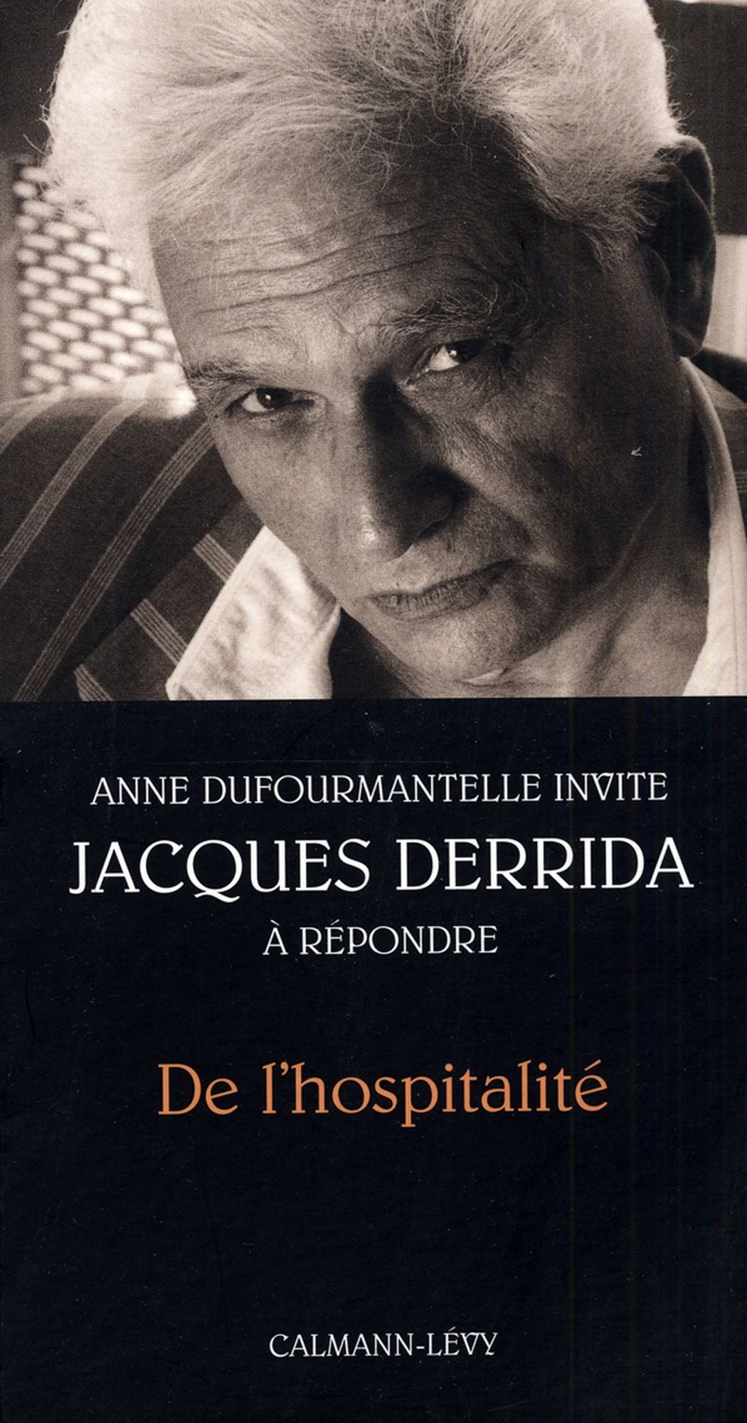 De l'hospitalité: Anne Dufourmantelle invite Jacques Derrida à répondre