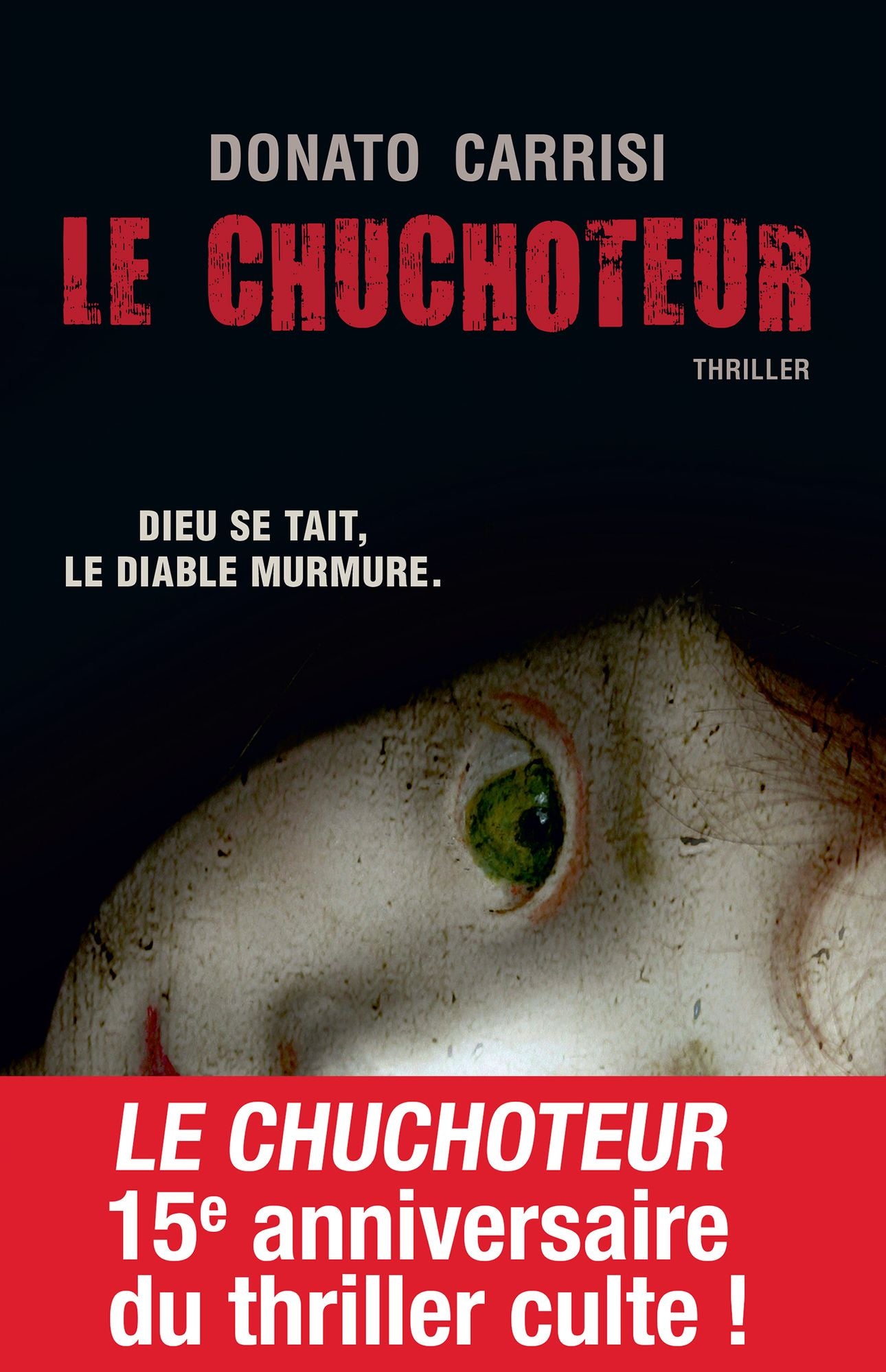 Le Chuchoteur: Dieu se tait. Le diable murmure