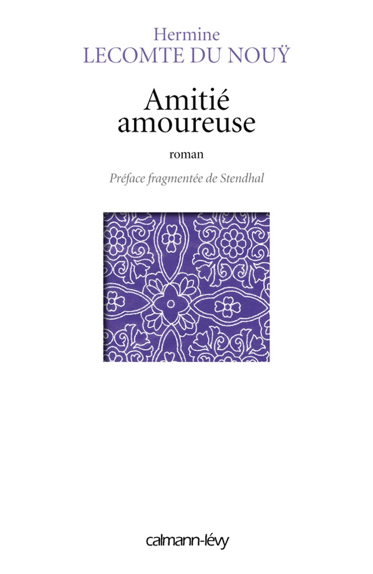 Amitié amoureuse: Préface fragmentée de Stendhal
