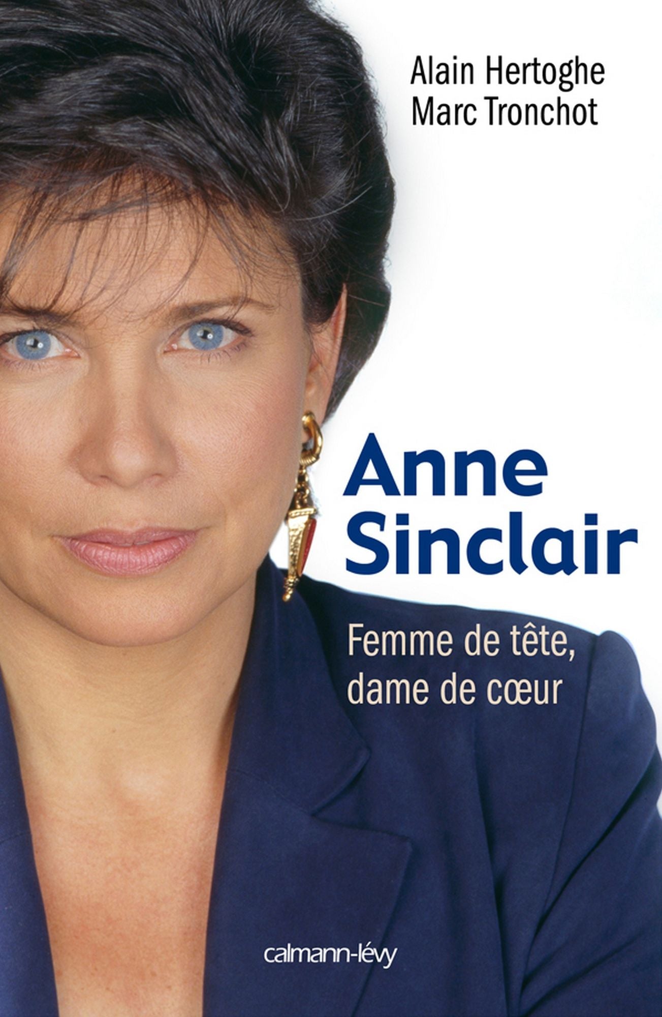 Anne Sinclair Femme de tête, dame de coeur