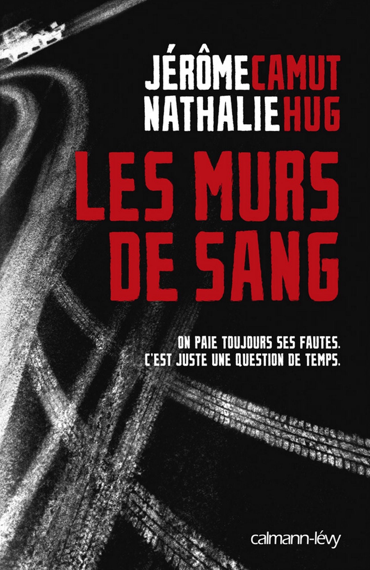 Les Murs de sang: On paie toujours ses fautes. C'est juste une question de temps.