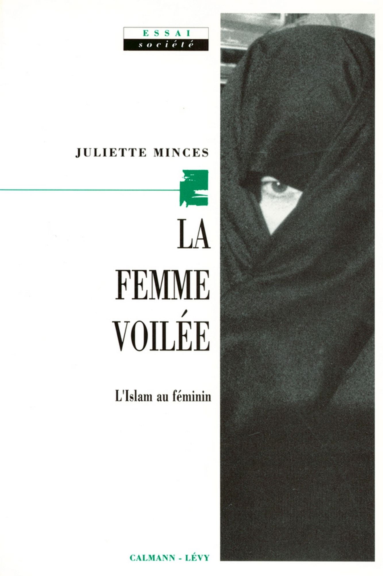 La Femme voilée: L'Islam au féminin