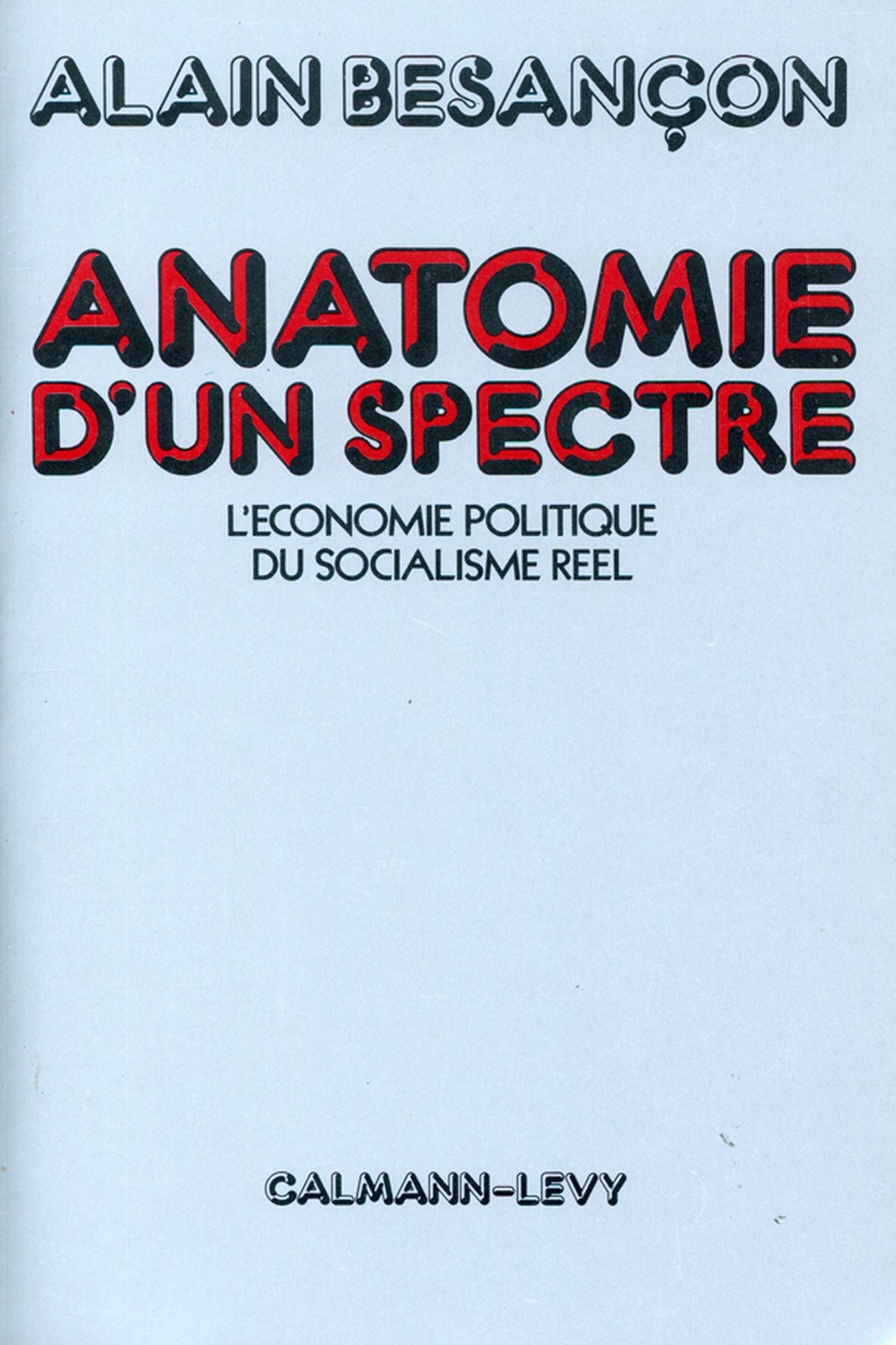 Anatomie d'un spectre: L'économie politique du socialisme réel