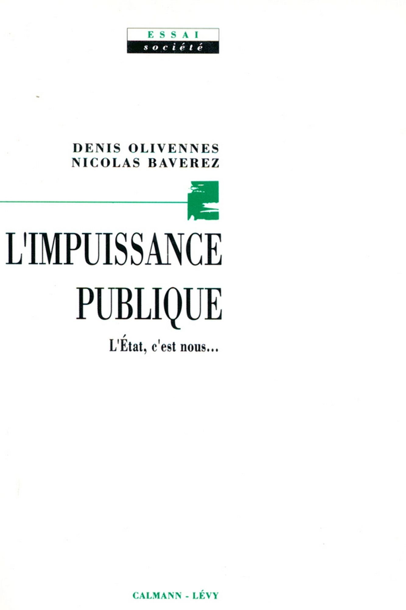 L'Impuissance publique: L'Etat, c'est nous