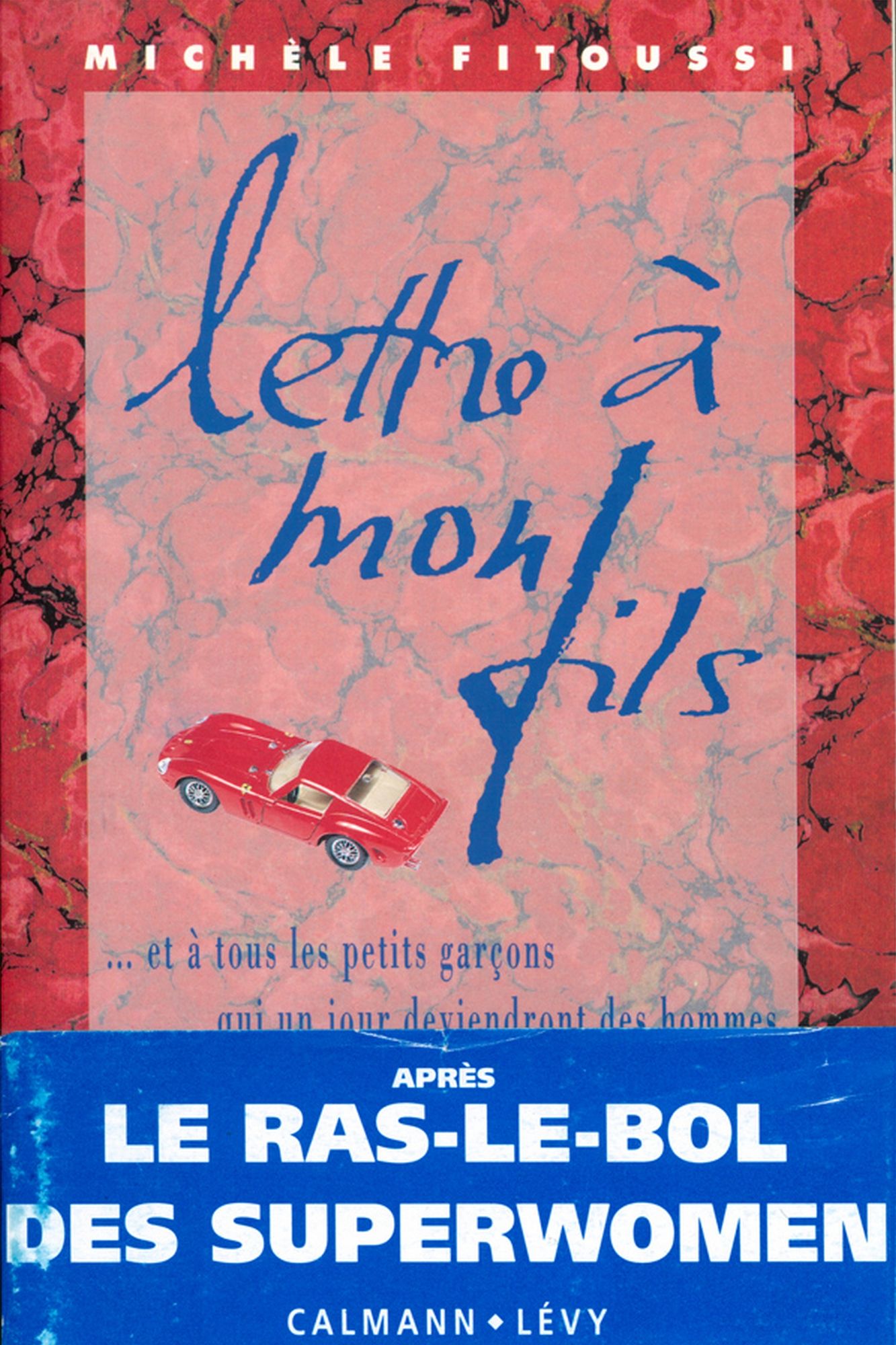 Lettre à mon fils: à et à tous les petits garçons qui un jour deviendront des hommes