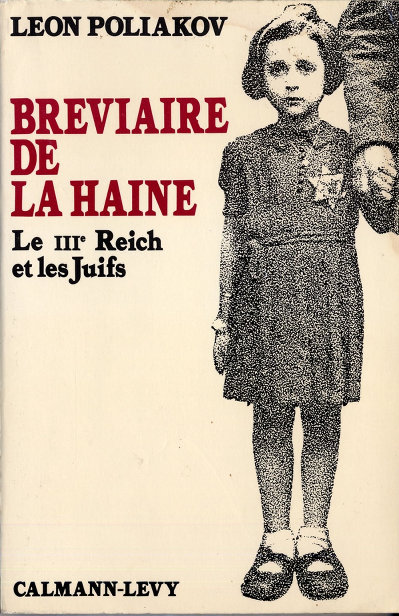 Bréviaire de la haine: Le IIIº Reich et les Juifs