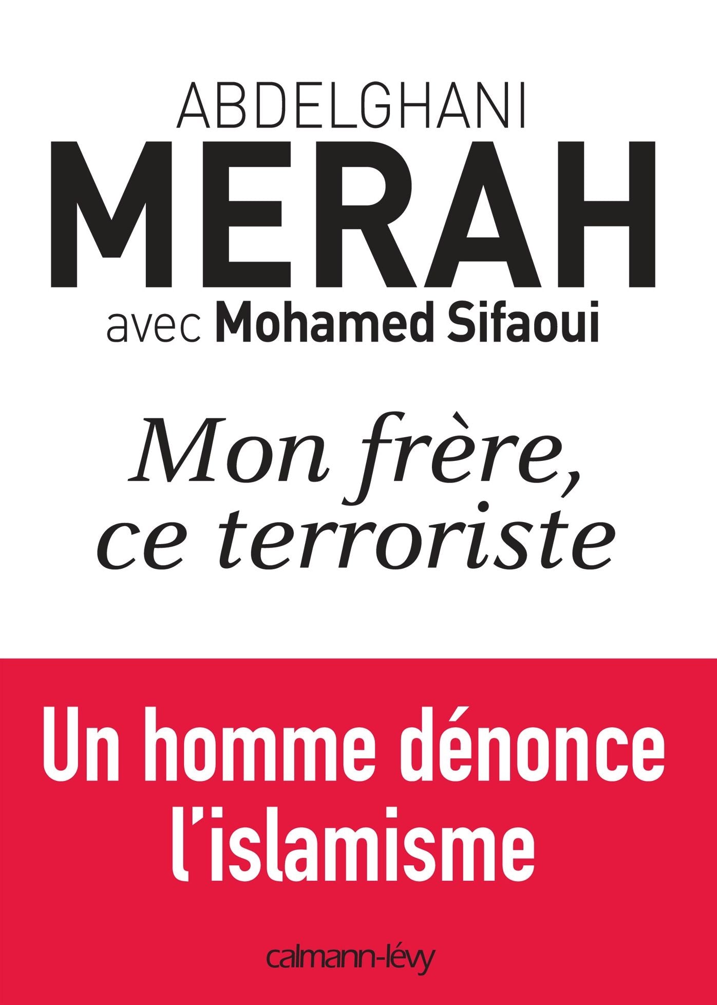 Mon frère, ce terroriste: un homme dénonce l'islamisme