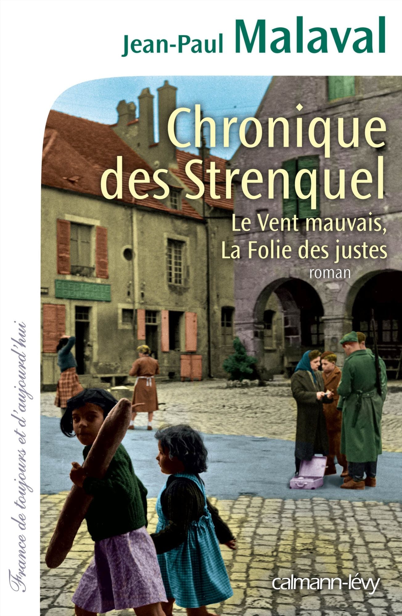 Chronique des Strenquel: Le Vent mauvais La Folie des justes