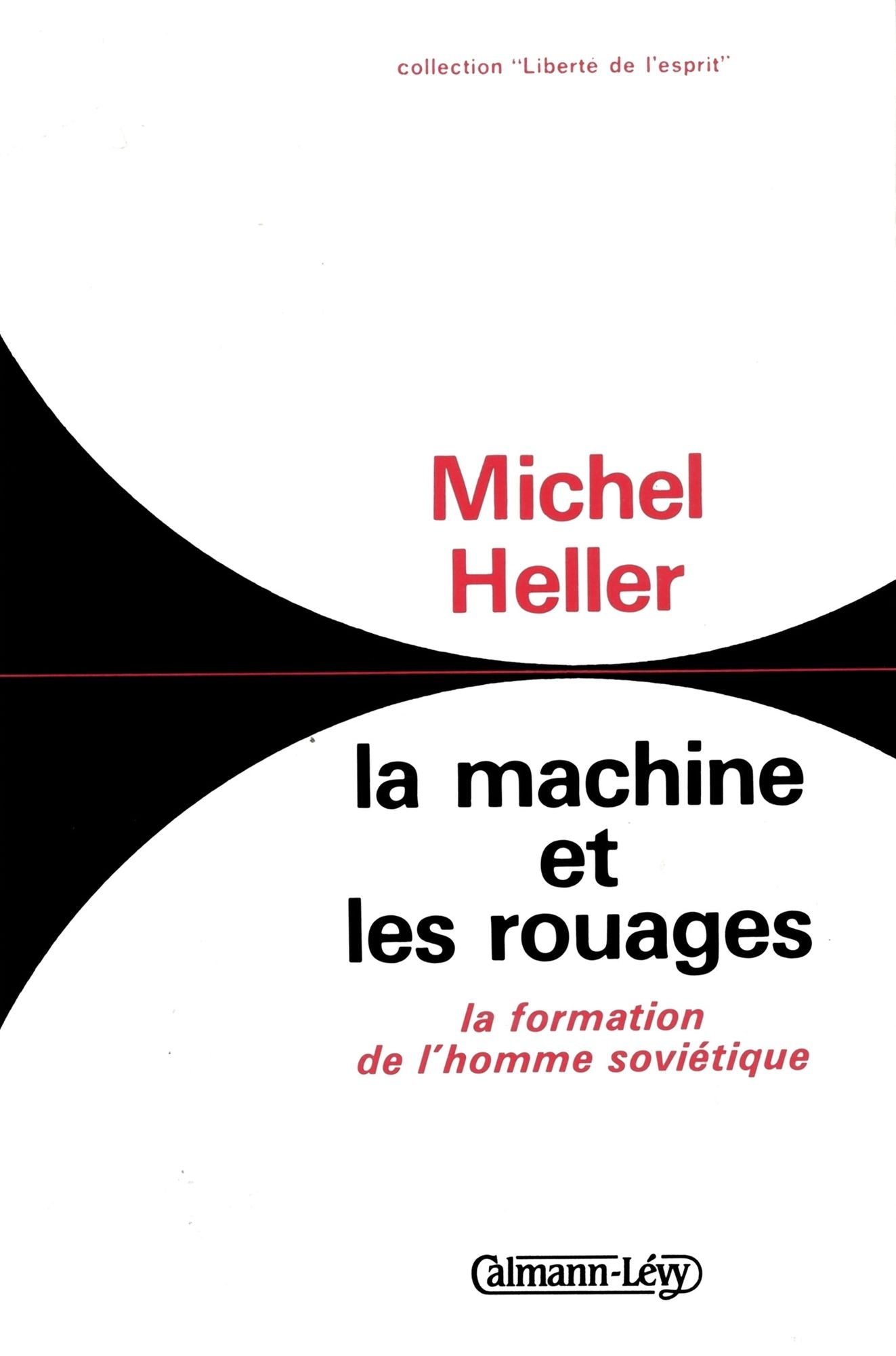La Machine et les rouages: la formation de l'homme soviétique