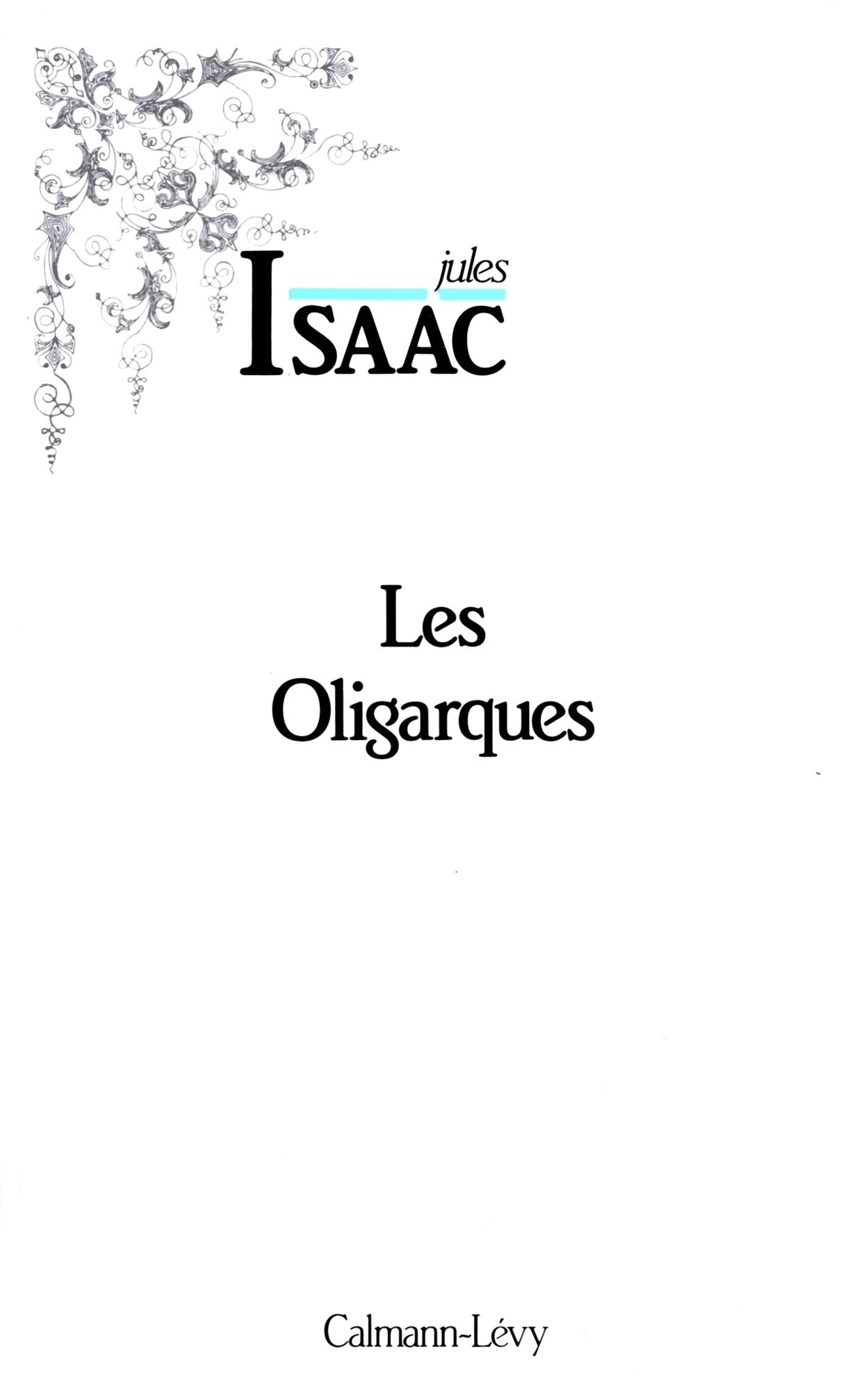 Les Oligarques: Essai d'histoire partiale