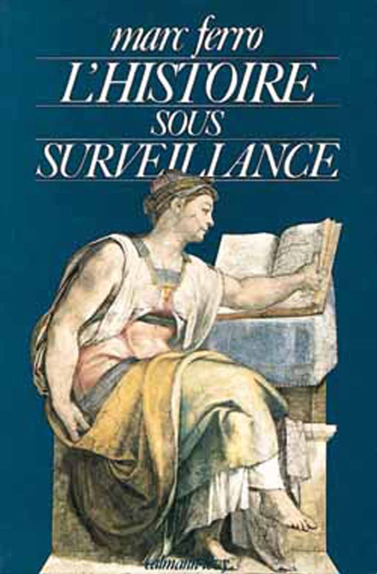 L'Histoire sous surveillance: Science et conscience de l'histoire
