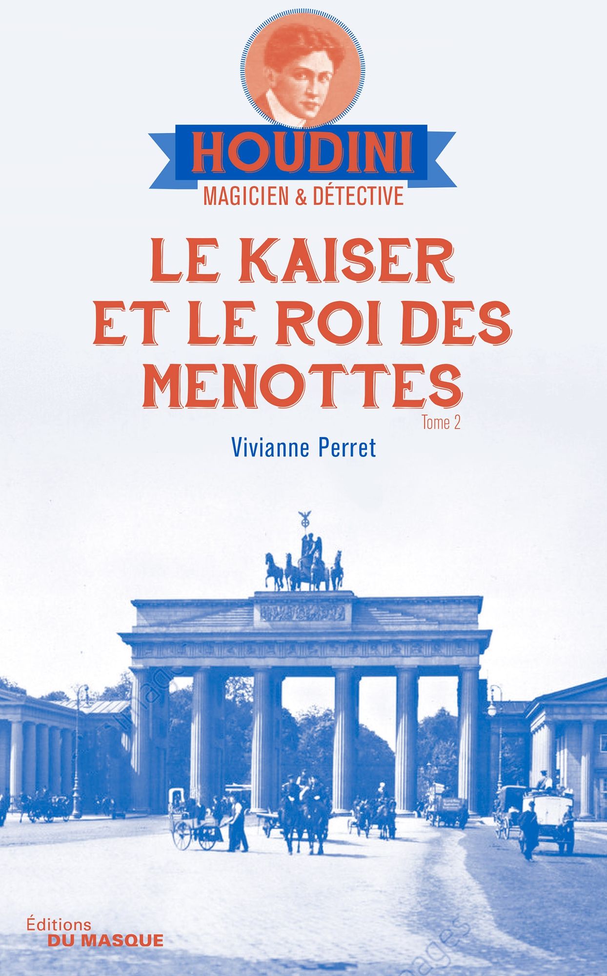 Le Kaiser et le roi des menottes: Houdini Magicien et détective - tome 2