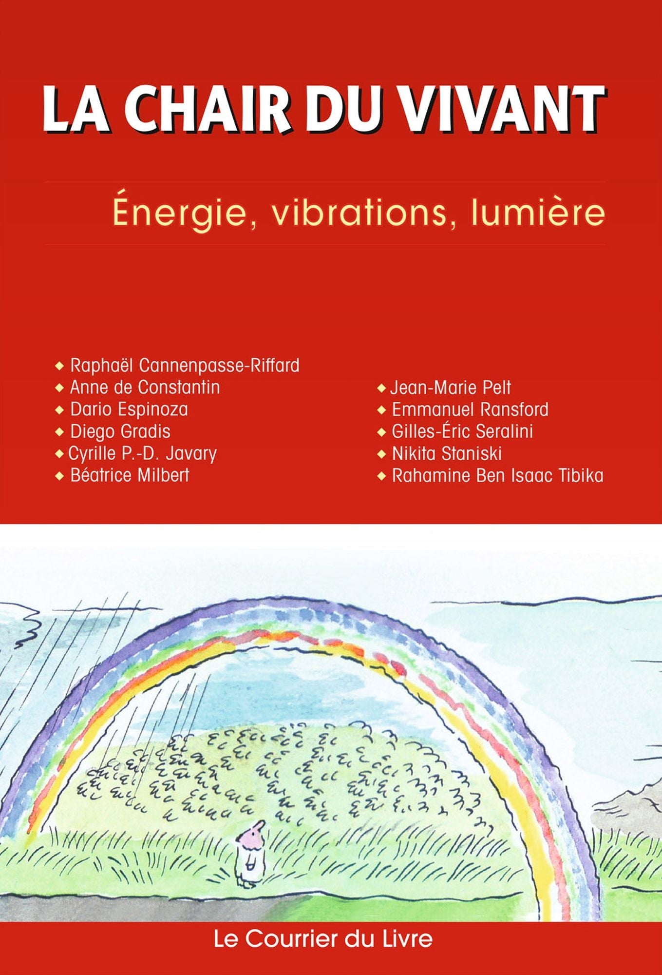La chair du Vivant: Énergie, vibrations, lumière