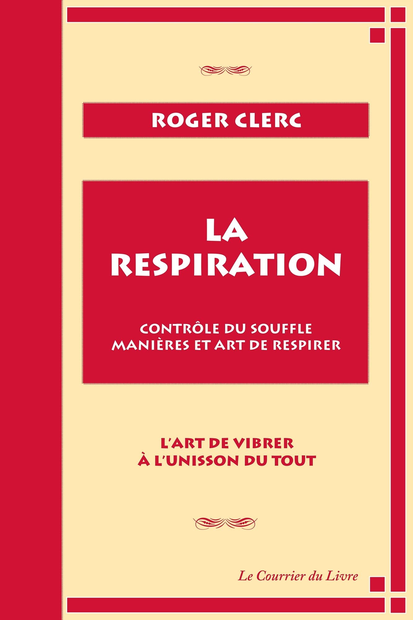 La respiration: Contrôle du souffle manières et art de respirer