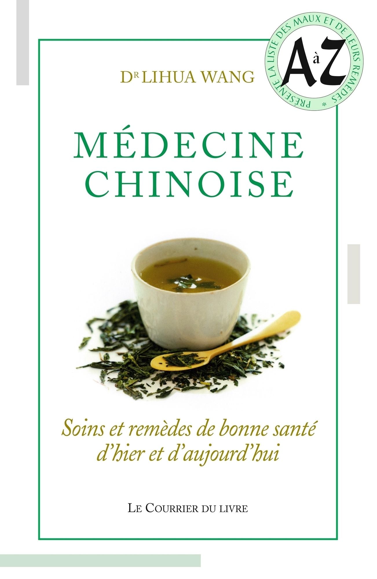 Médecine chinoise: Soins et remèdes de bonne santé d'hier et d'aujourd'hui
