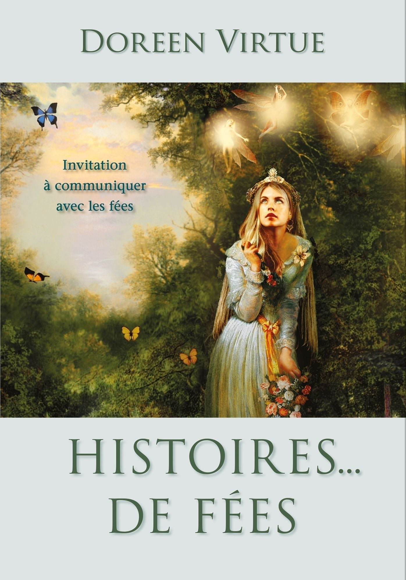 Histoires... de fées: Invitation à communiquer avec les fées