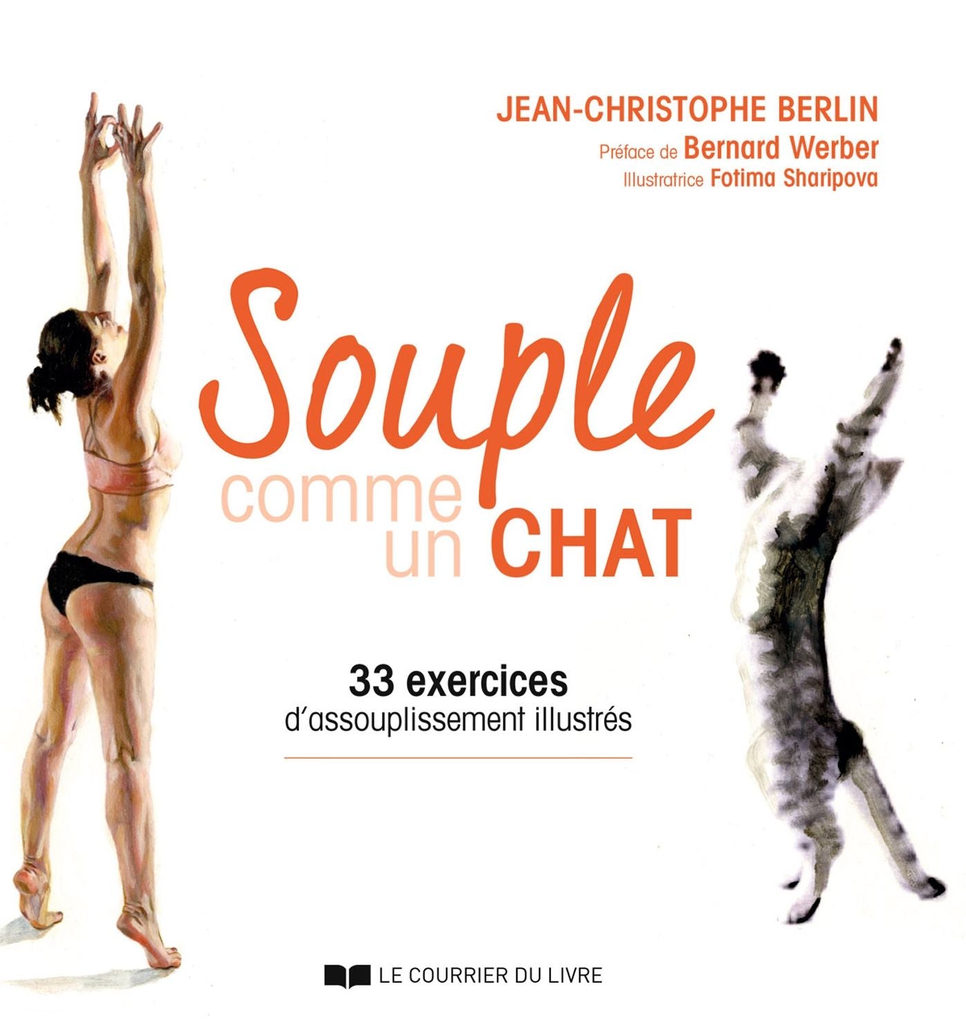 Souple comme un chat: 33 exercices d'assouplissement illustrés