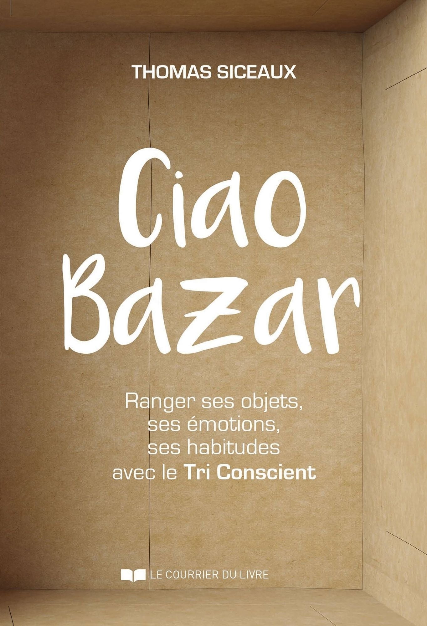 Ciao Bazar: Ranger ses objets, ses émotions, ses habitudes avec le Tri Conscient