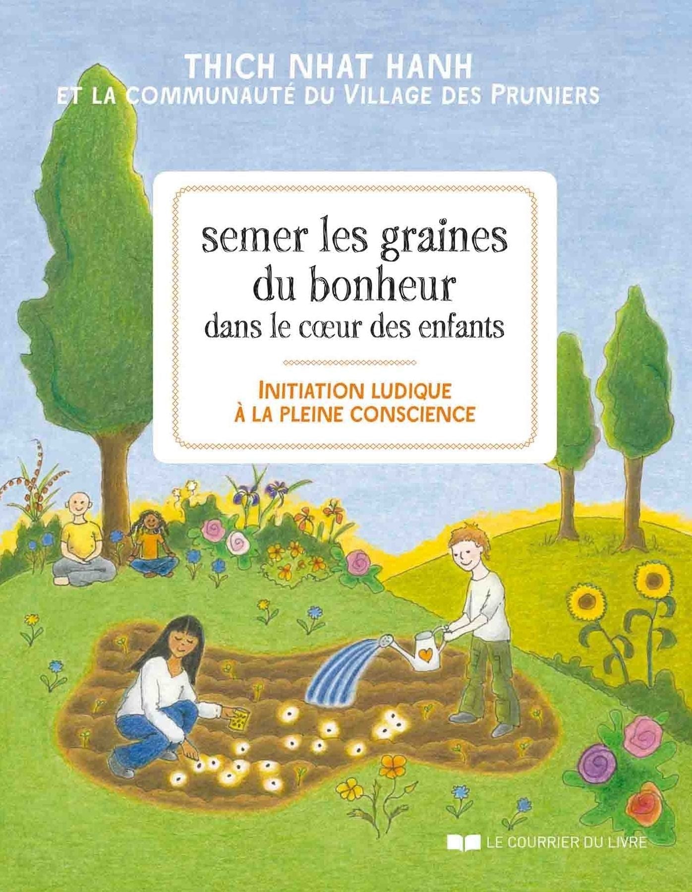 Semer les graines du bonheur dans le coeur des enfants: Initiation ludique à la pleine conscience