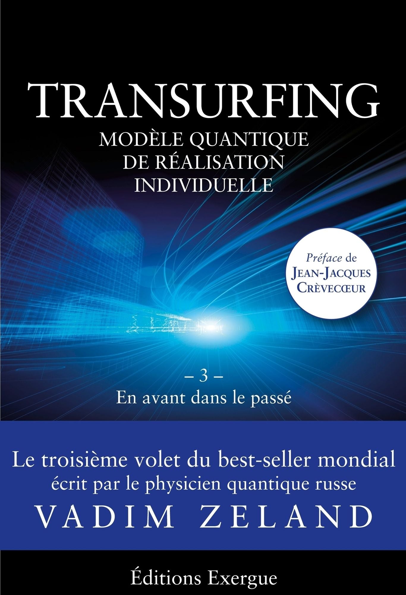 Transurfing T3 - Modèle quantique de réalisation individuelle: En avant dans le passé
