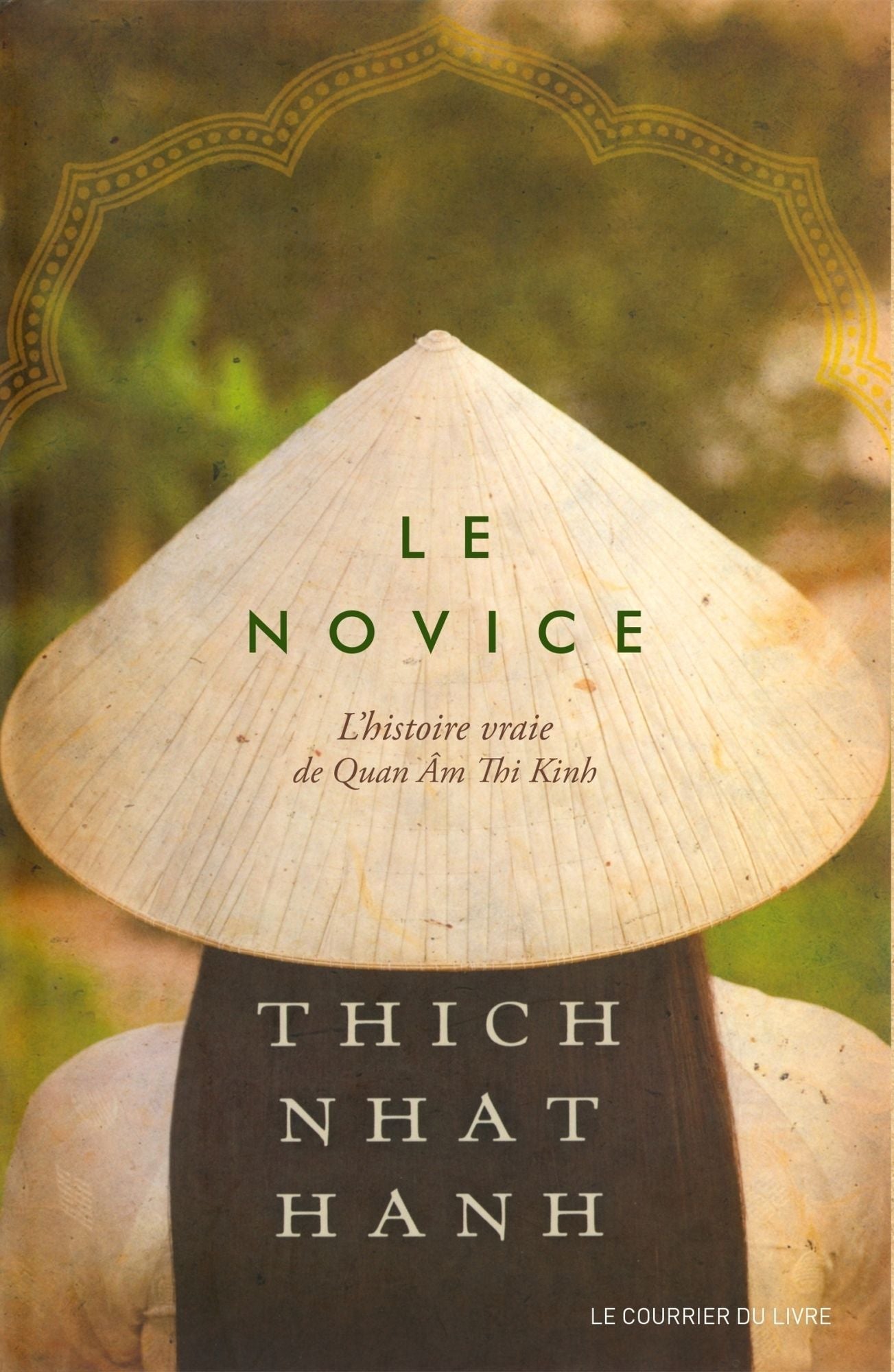 Le novice : L'histoire vraie de Quan Âm Thi Kinh: Une incarnation de la compassion au Vietnam