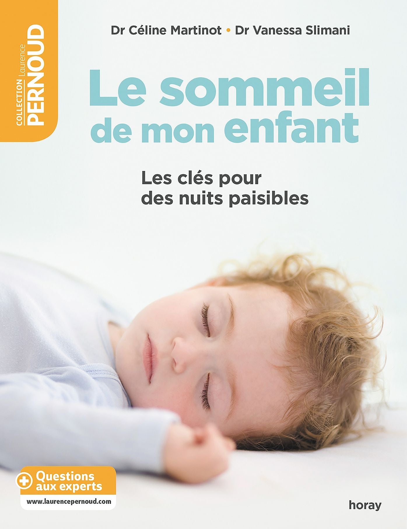 Le sommeil de mon enfant: Les clés pour des nuits paisibles