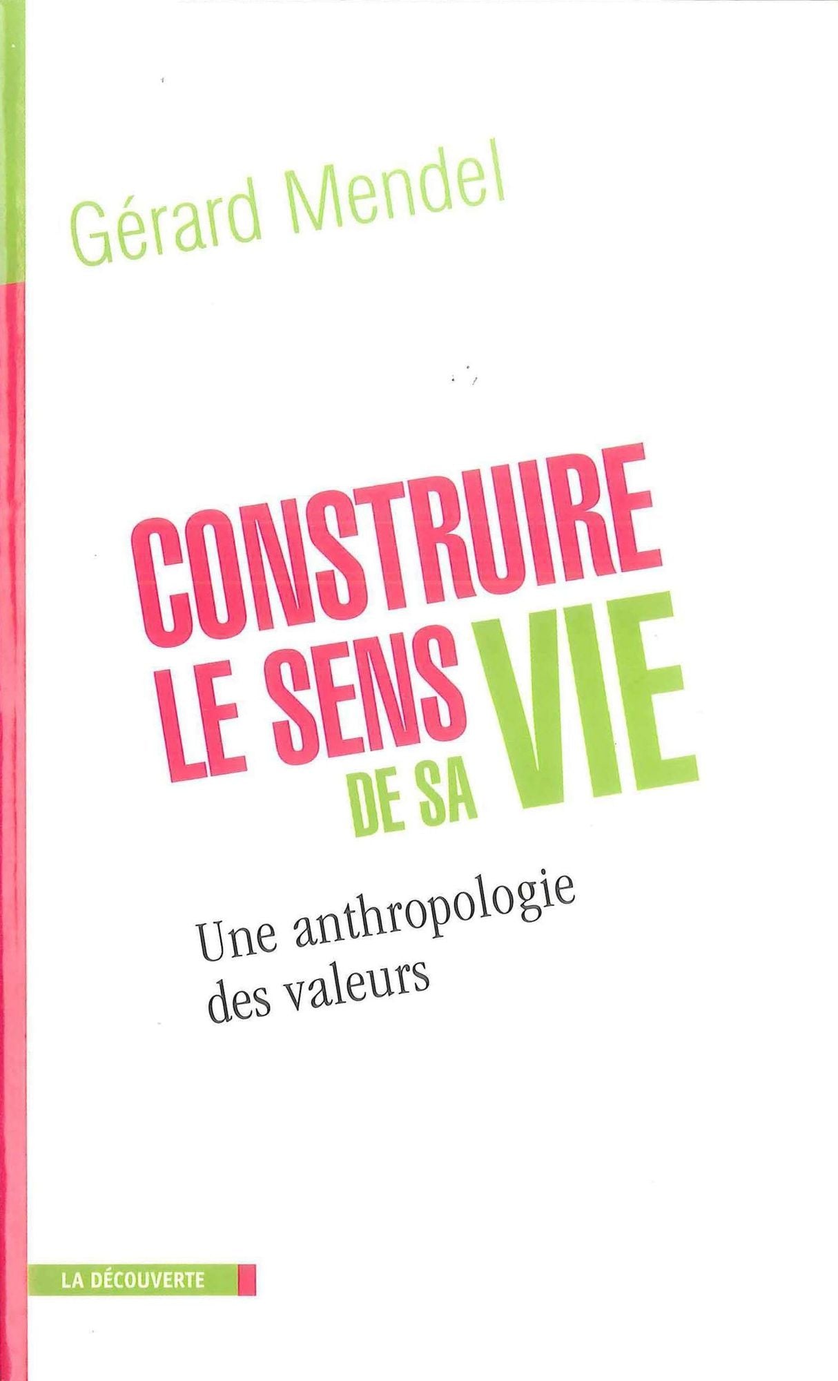 Construire le sens de sa vie
