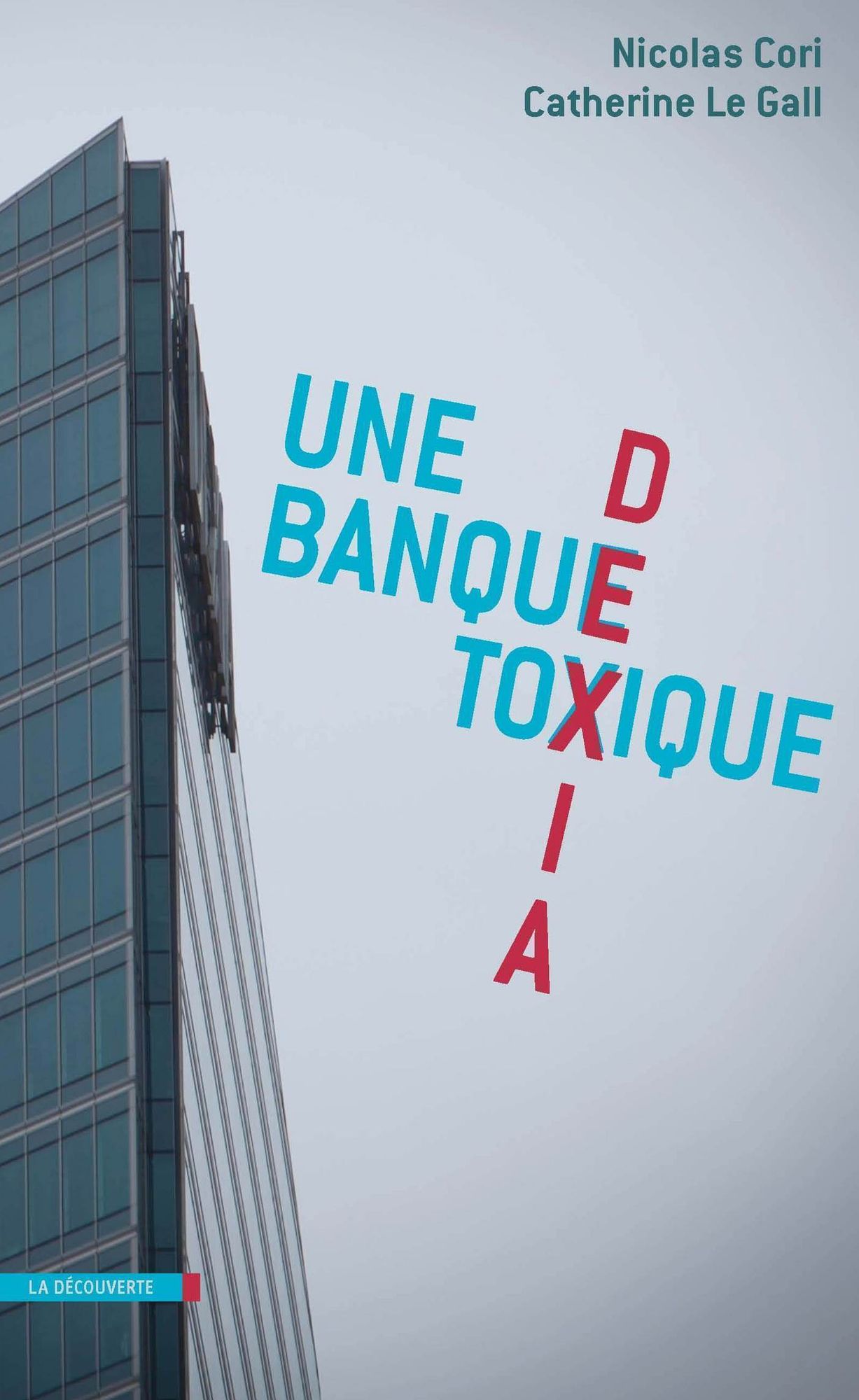 Dexia, une banque toxique