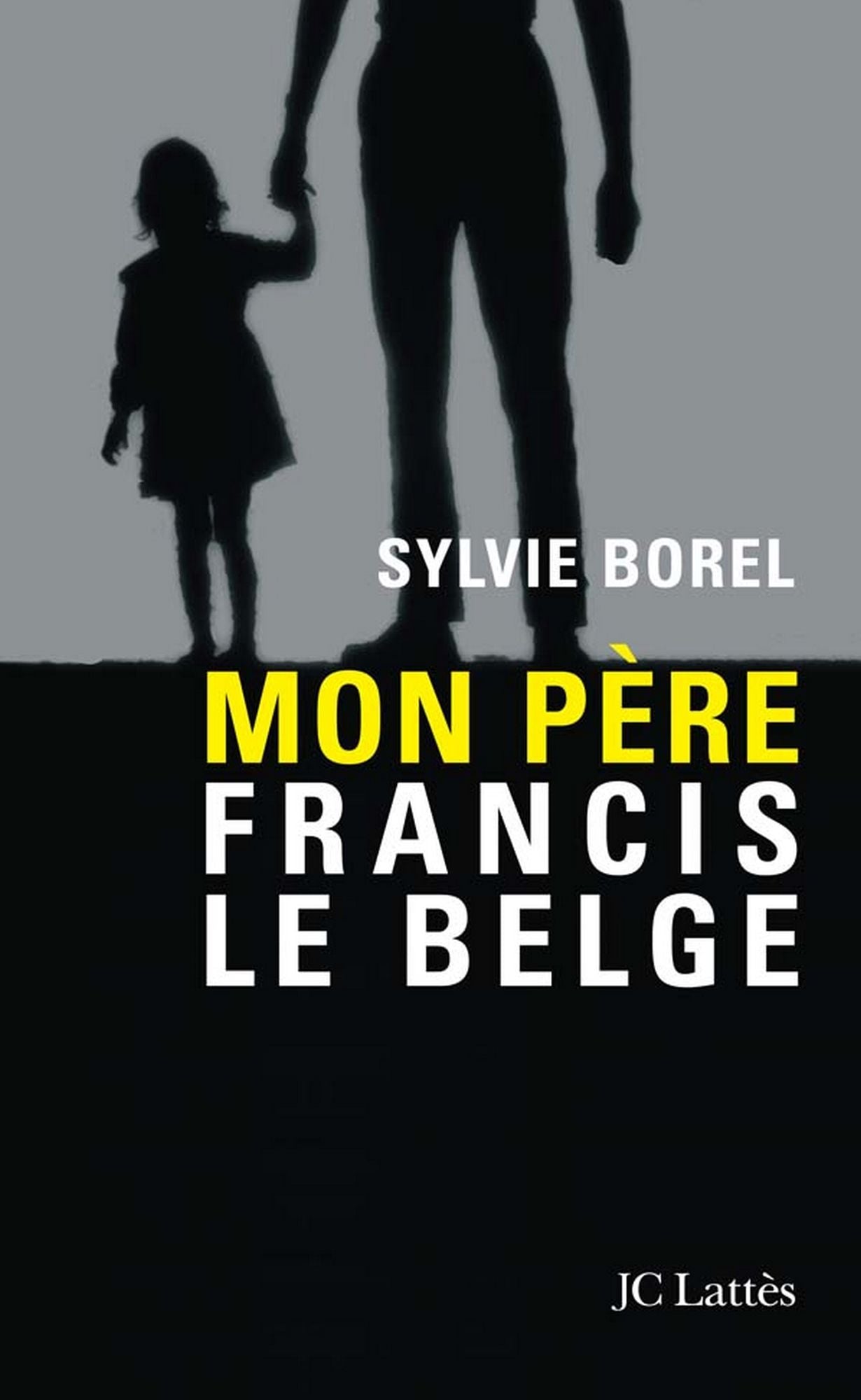 Mon père Francis le Belge