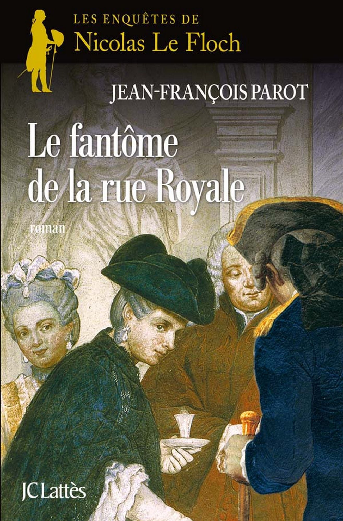 Le Fantôme de la rue Royale : Nº3: Une enquête de Nicolas Le Floch