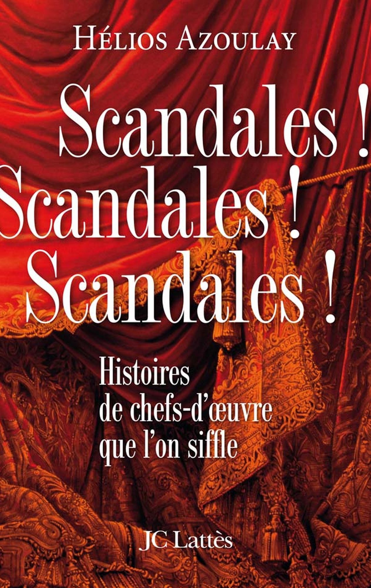 Scandales ! Scandales ! Scandales !