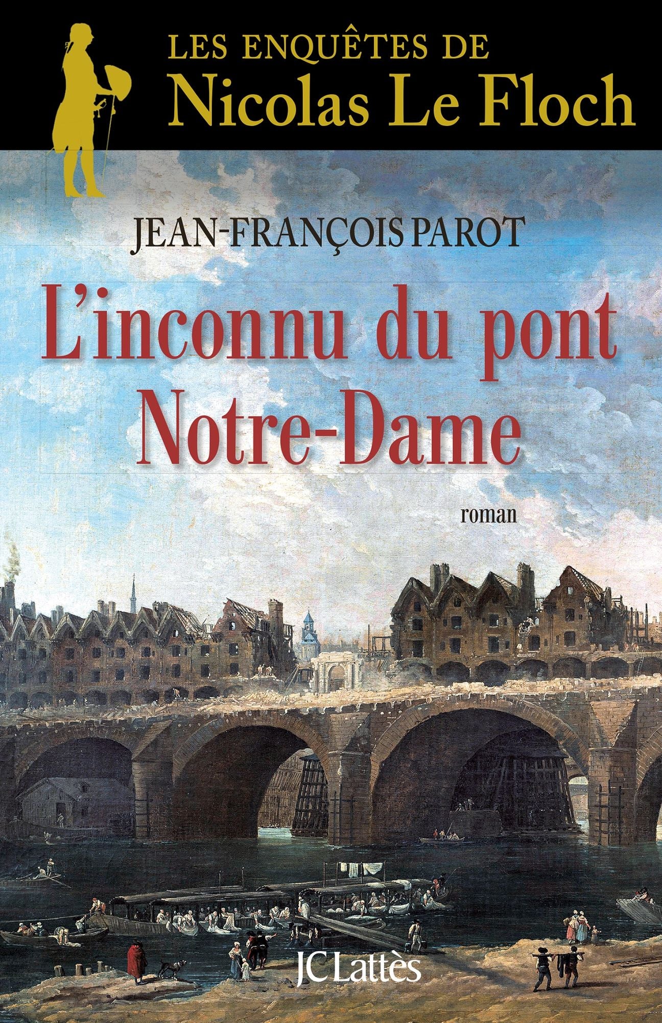 L'inconnu du Pont Notre-Dame : Nº13: Une enquête de Nicolas Le Floch