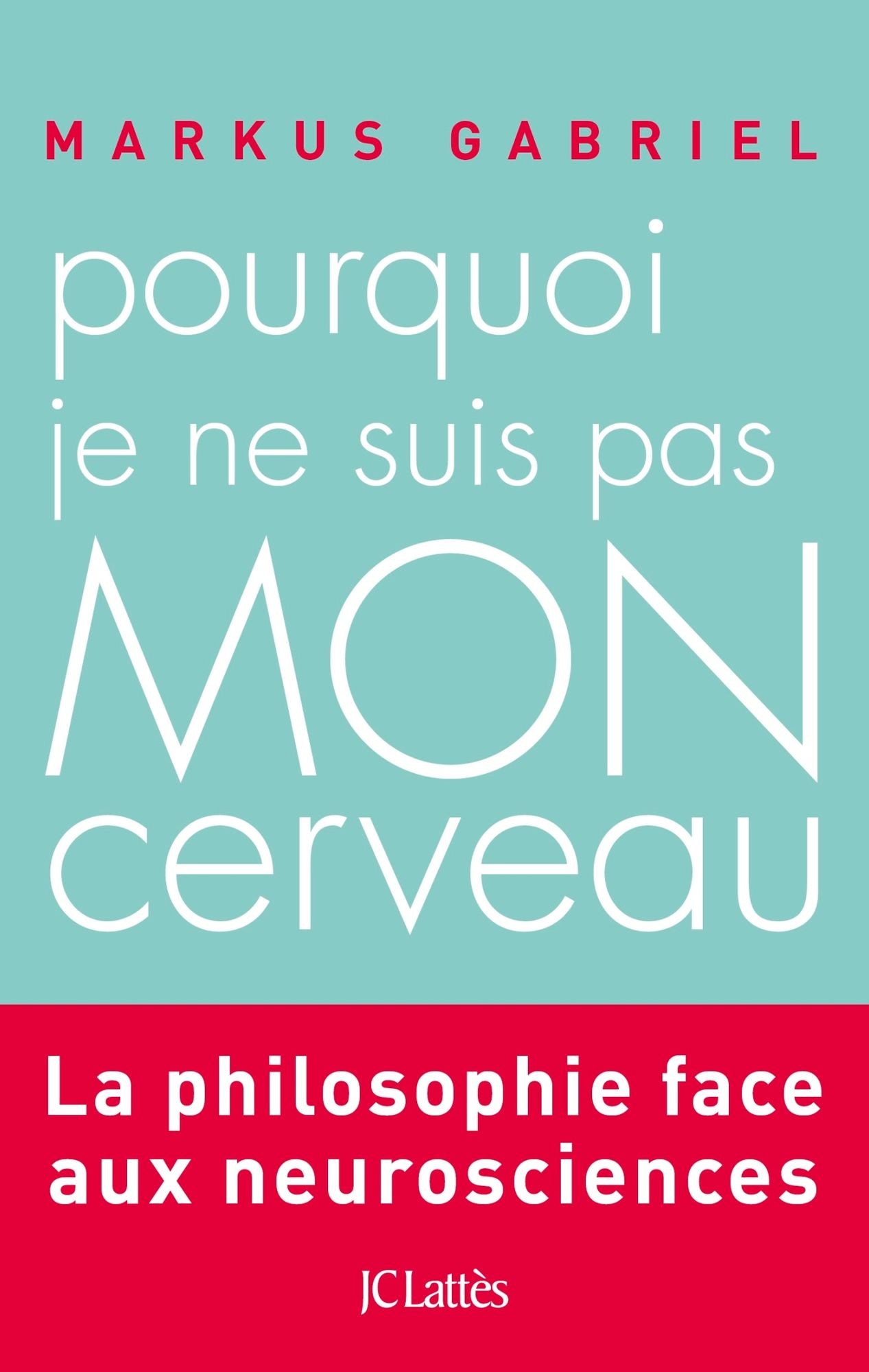 Pourquoi je ne suis pas mon cerveau