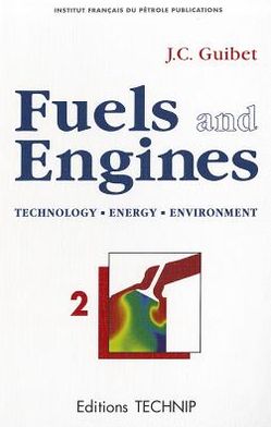 Fuels and Engines: Technology, Energy, Environment