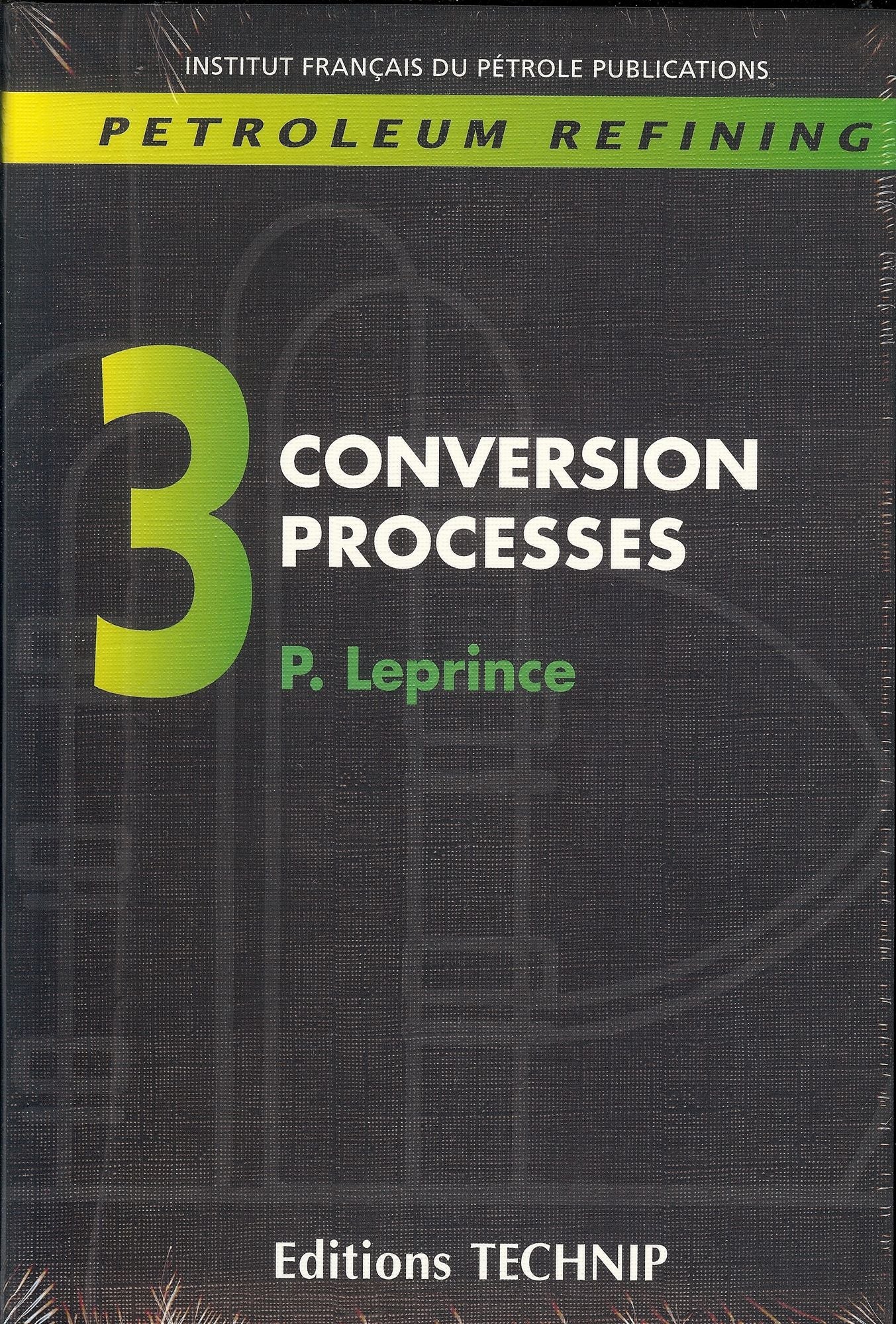 Petroleum Refining: Conversion Processes