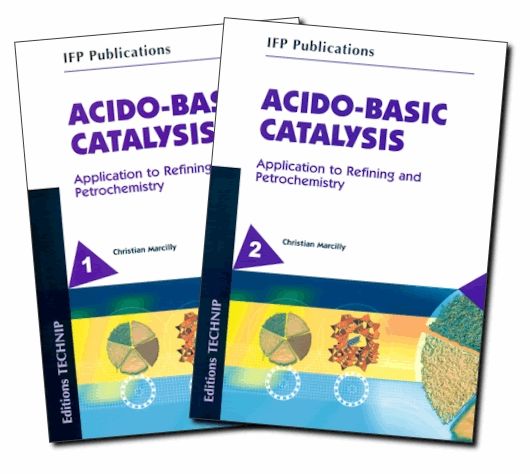 Acido-Basic Catalysis: Application to Refining and Petrochemistry