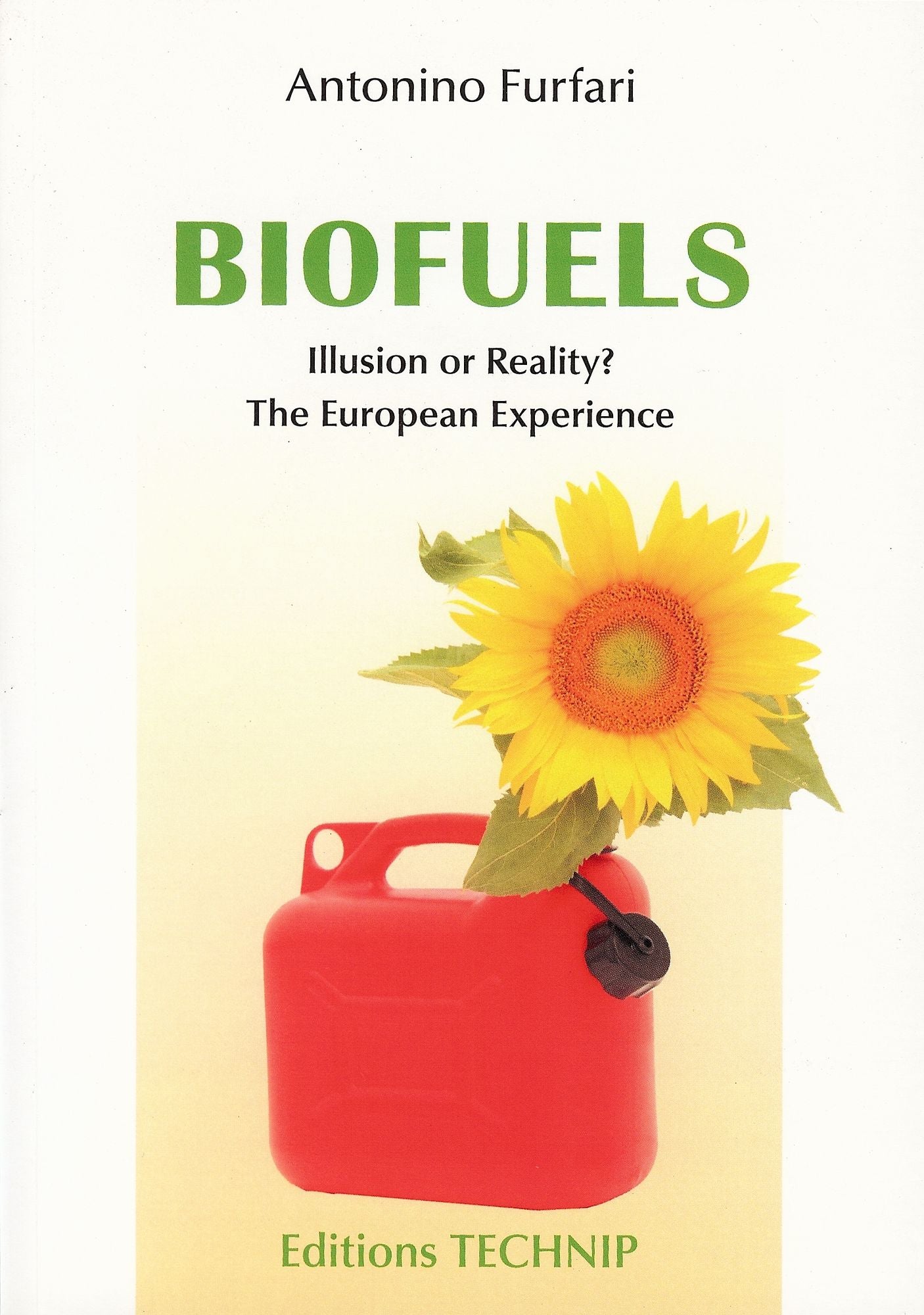 Biofuels: Illusion or Reality? - The European Experience