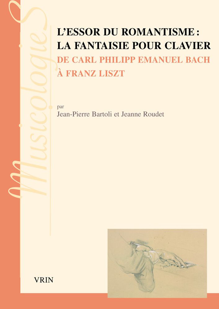L'essor du romantisme: la fantaisie pour clavier. De Carl Philipp Emanuel Bach a Franz Liszt