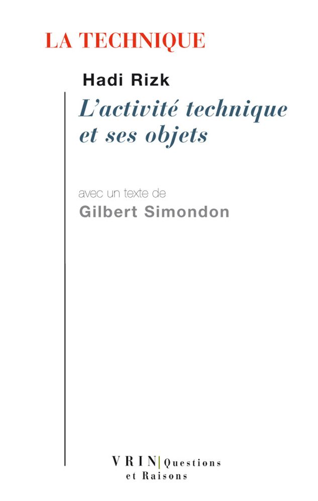 La Technique: L'Activite Technique Et Ses Objets