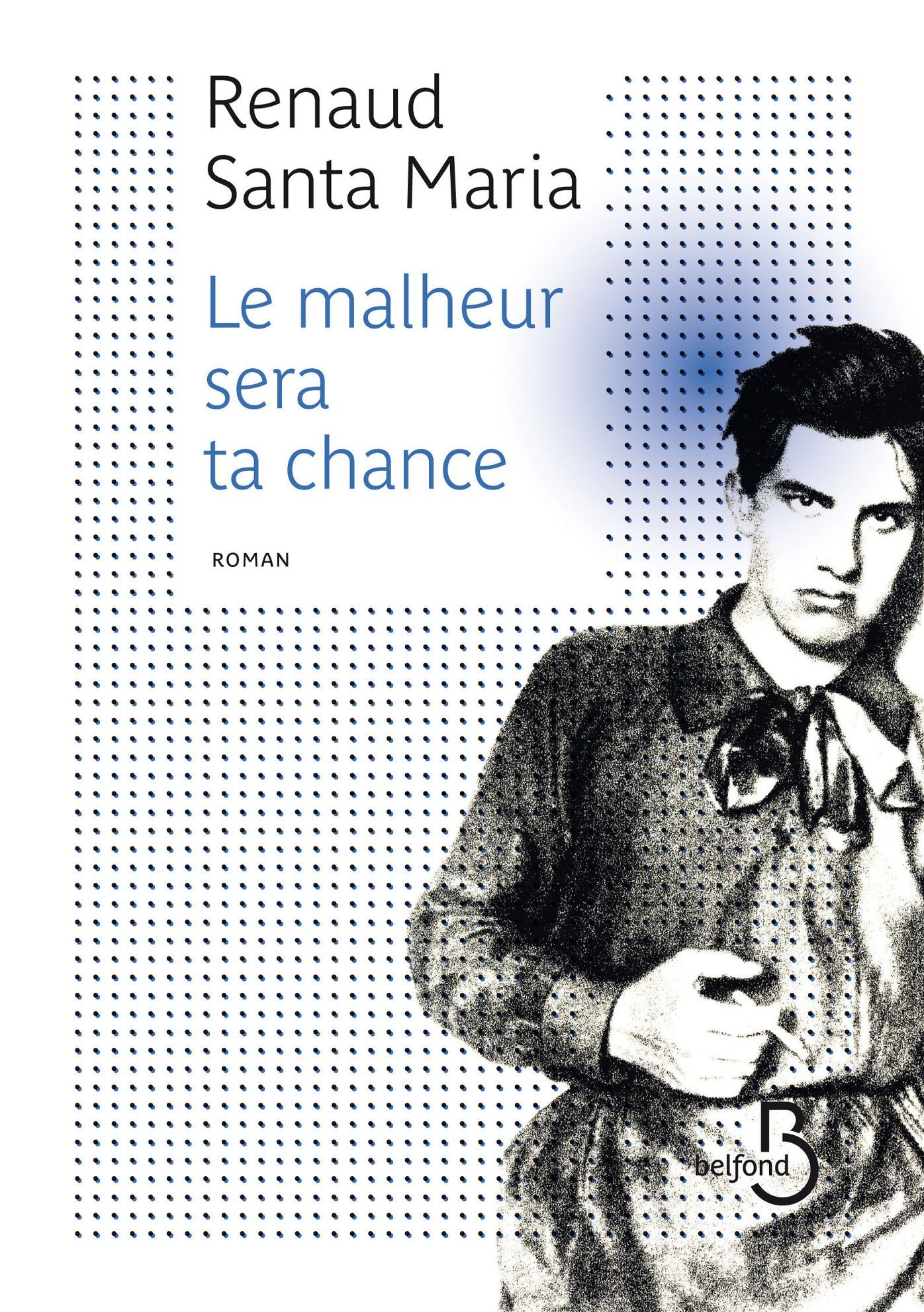 Le malheur sera ta chance