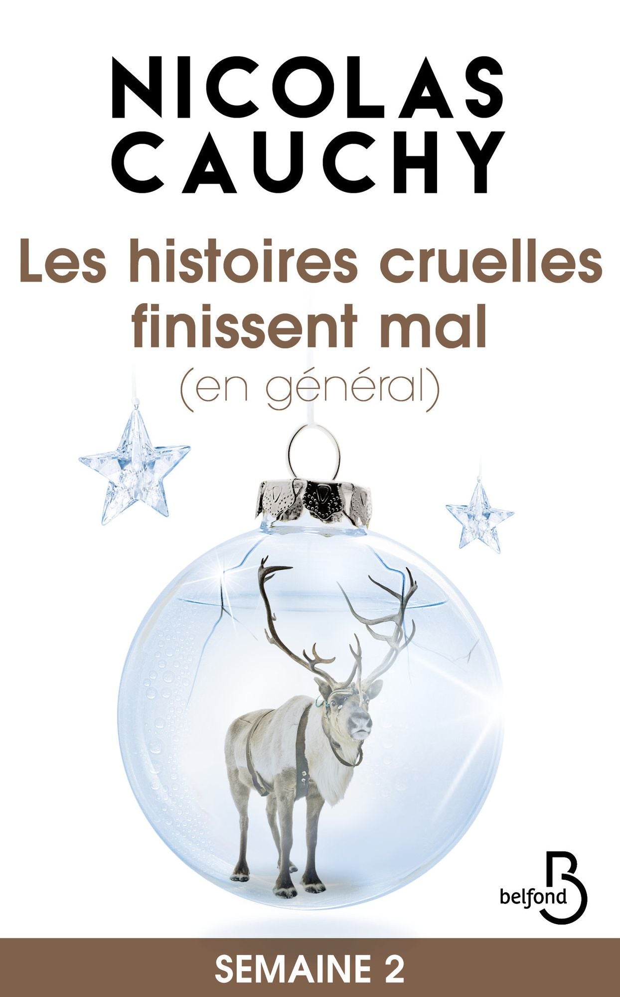 Les histoires cruelles finissent mal (en général) Semaine 2