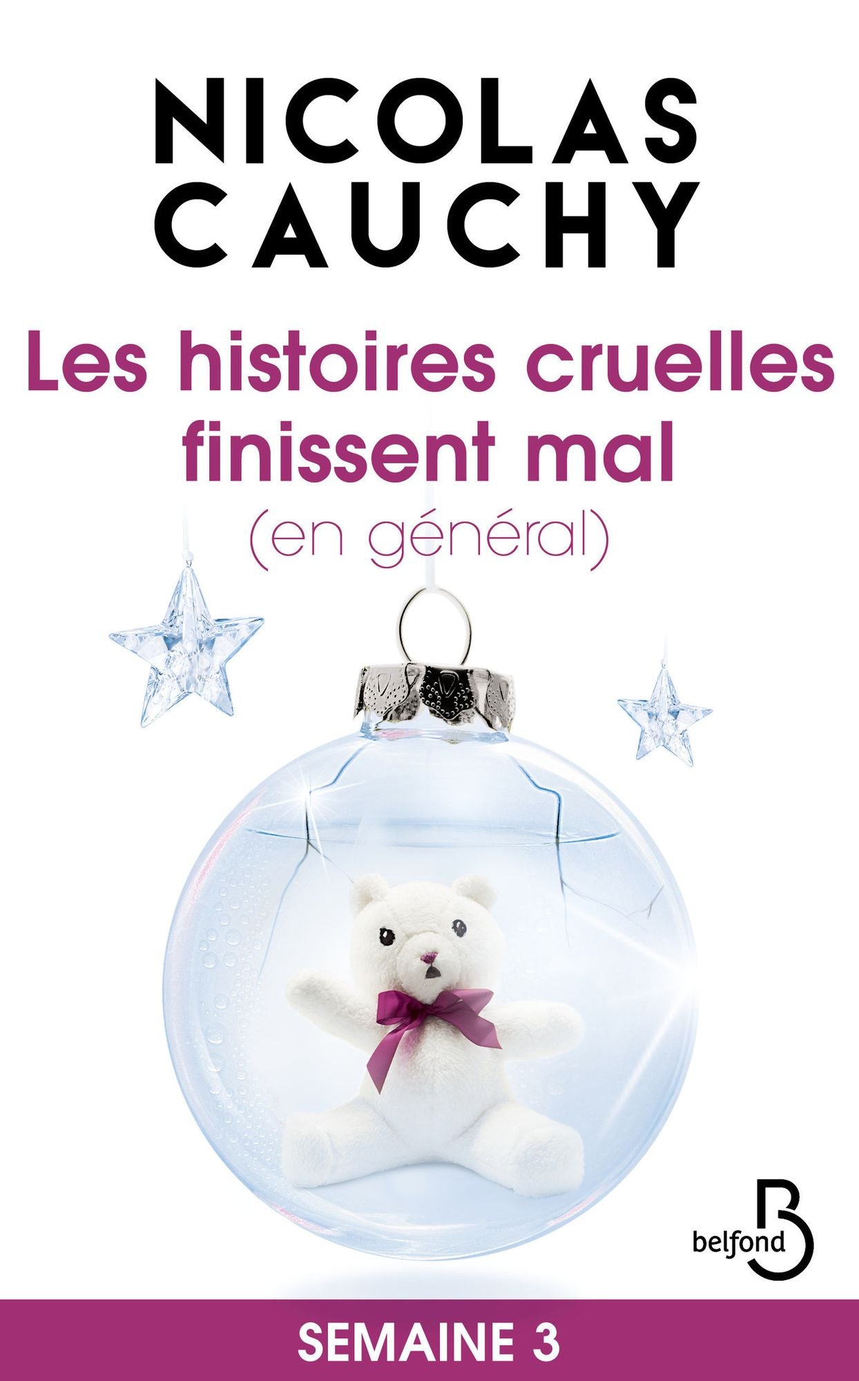 Les histoires cruelles finissent mal (en général) Semaine 3