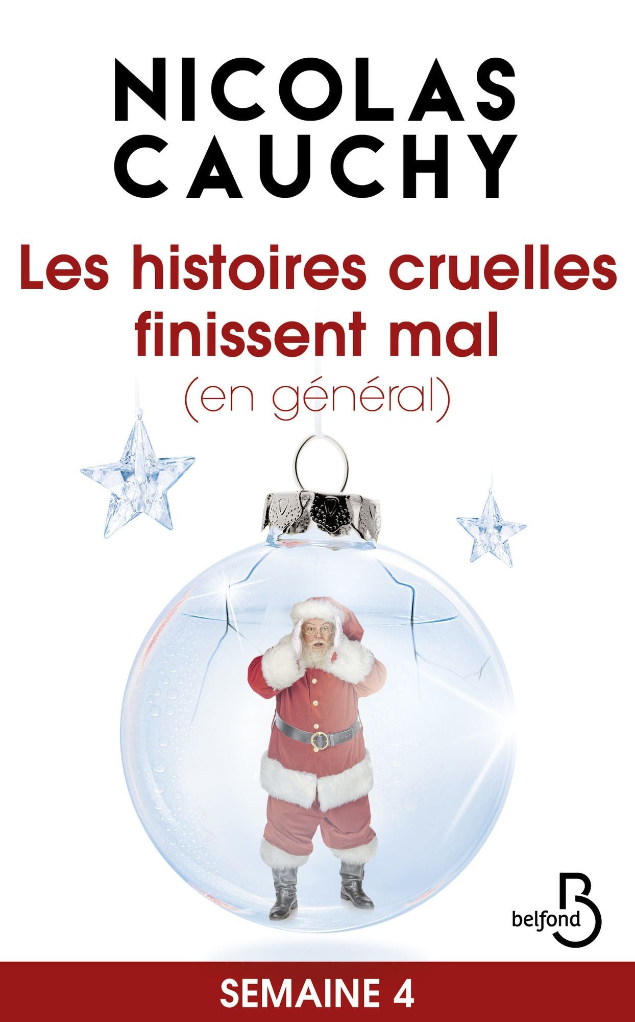 Les histoires cruelles finissent mal (en général) Semaine 4