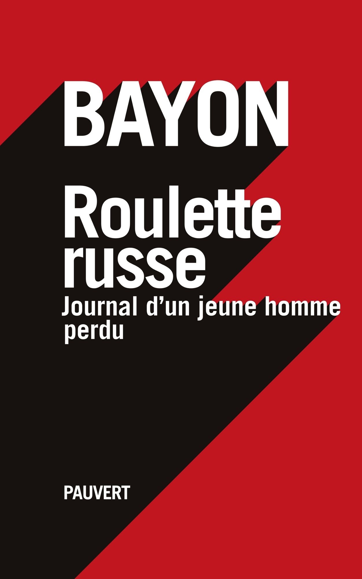 Roulette russe: Journal d'un jeune homme perdu