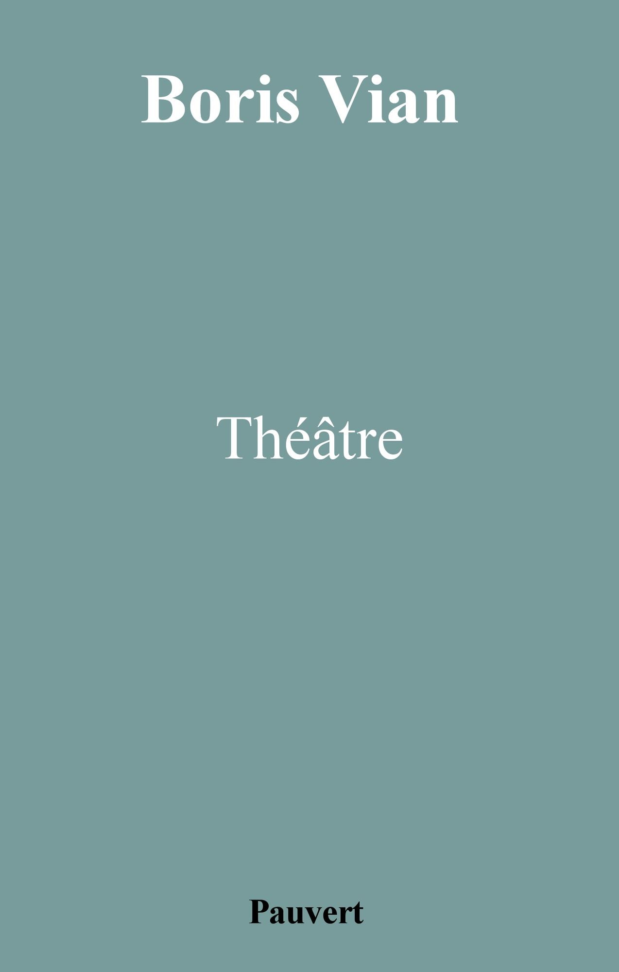 Théâtre: Les Bâtisseurs d'Empire - Le Goûter des Généraux - L'Equarrissage pour tous - Le dernier des Métiers